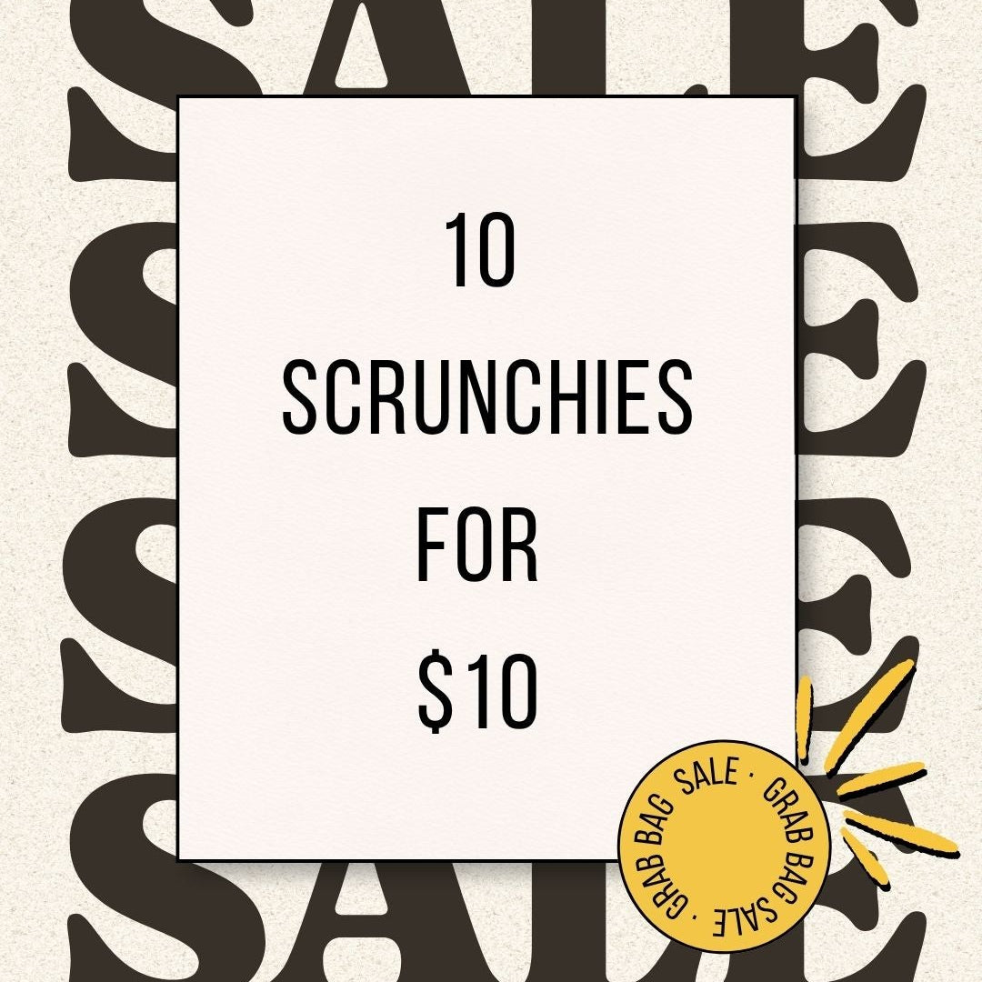 10 Scrunchies Grab Bag